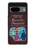 Handbook For The Recently Deceased Google Pixel 8a Case