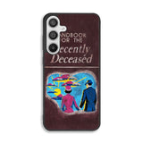 Handbook For The Recently Deceased Samsung Galaxy A26 Case FE8317
