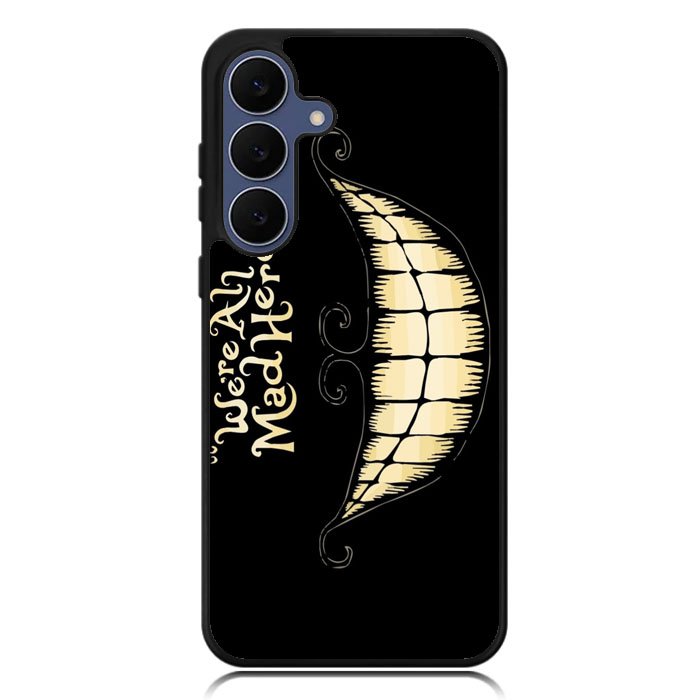 Alice Were All Mad Here Cartoon Samsung Galaxy S25 FE Case BC0074