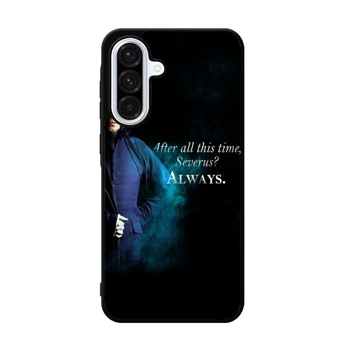 Severus snape , after all this time quote Samsung Galaxy A36 Case BC1671