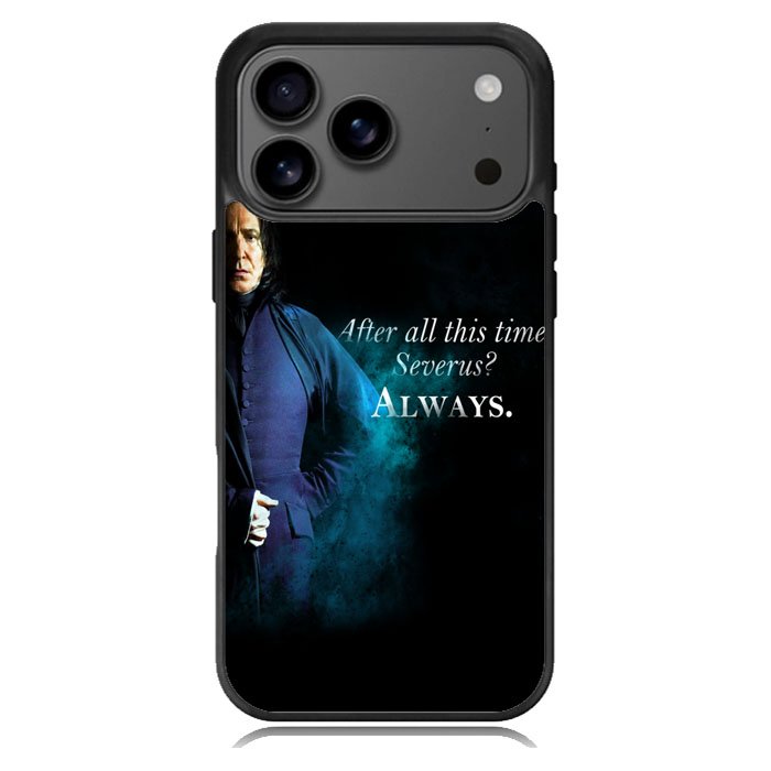 Severus snape , after all this time quote iPhone 17 Pro Max Case BC1671