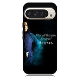 Severus snape , after all this time quote Google Pixel 10 | Google Pixel 10 Pro Case BC1671