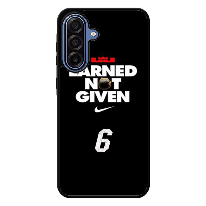 Lebron James Earned Not Given Samsung Galaxy A17 5G Case BC1697