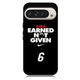 Lebron James Earned Not Given Google Pixel 10 Pro XL Case BC1697