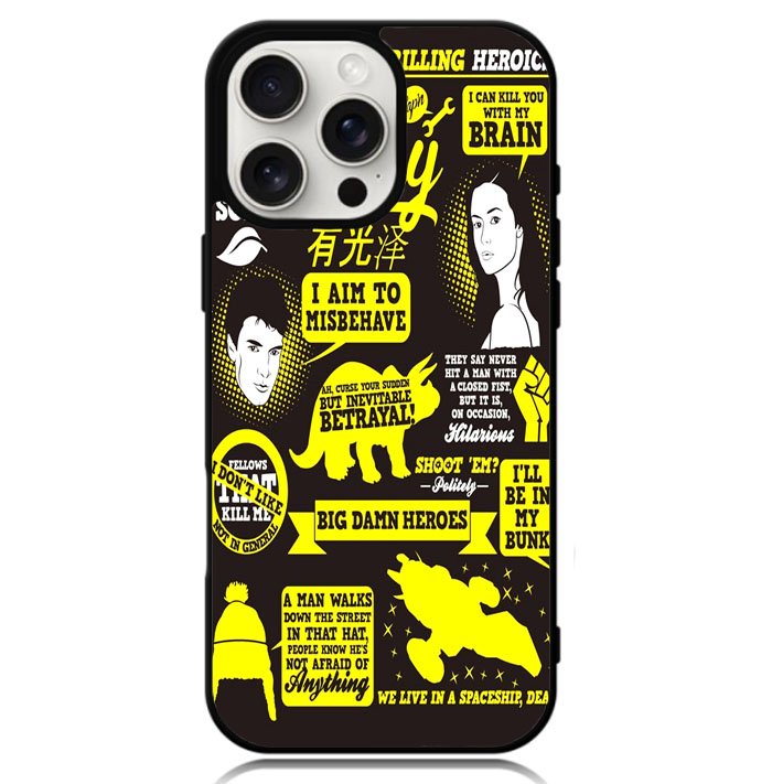Firefly Serenity Collage Quotes Case iPhone 16 Pro Max BC1931