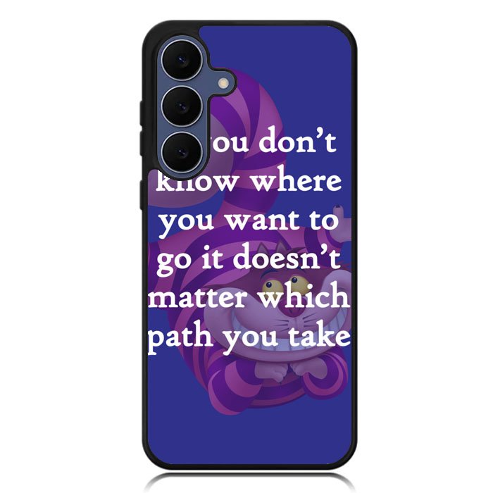 Alice In Wonderland Cheshire Cat Quote Letter Samsung Galaxy S25 FE Case BC3077