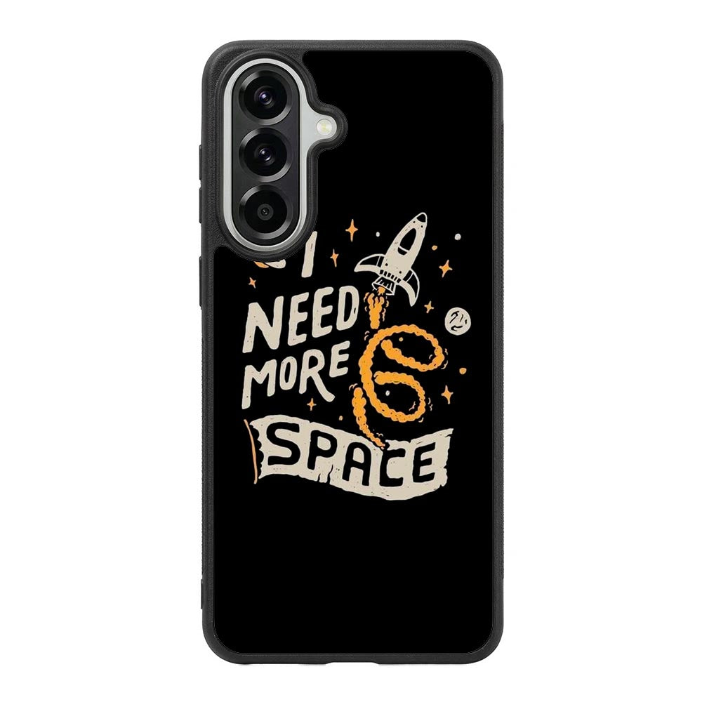 I Need More Space Samsung Galaxy A57 Case FE0369