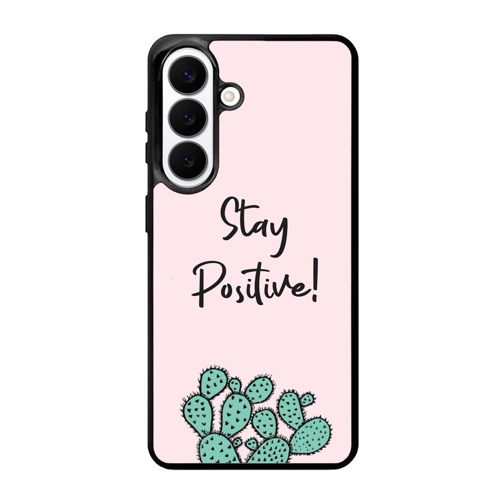 Stay Positive X00397 Samsung Galaxy S26 Plus Case
