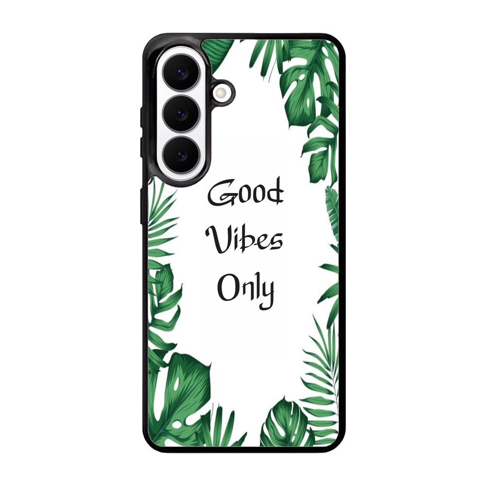 Good vibes only X00455 Samsung Galaxy S26 Plus Case