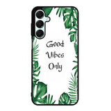 Good vibes only X00455 Samsung Galaxy A26 5G Case