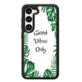 Good vibes only X00455 Samsung Galaxy S25 Plus 5G , Samsung Galaxy S25+ 5G Case