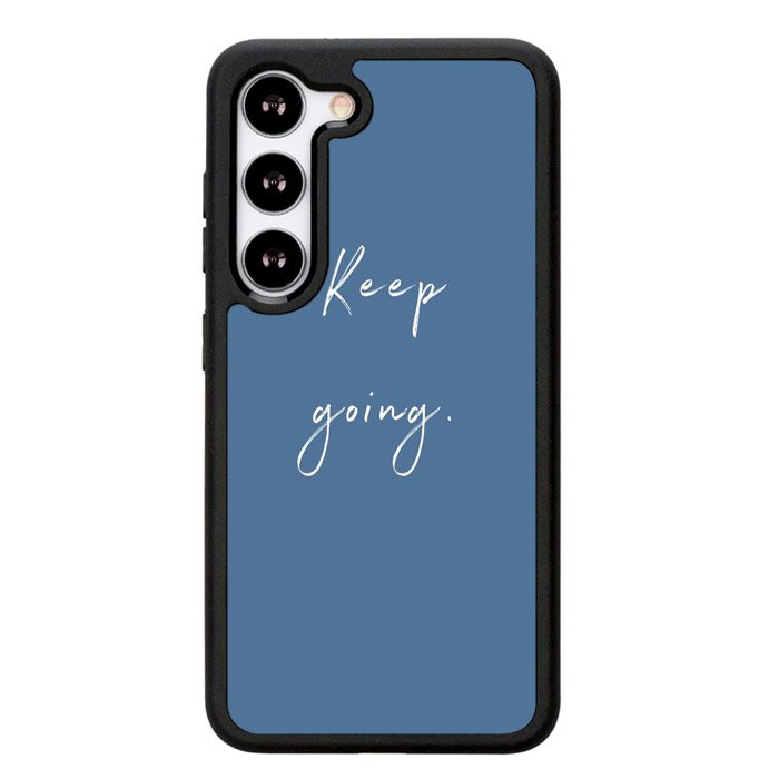 keep going X00826 Samsung Galaxy S25 5G Case