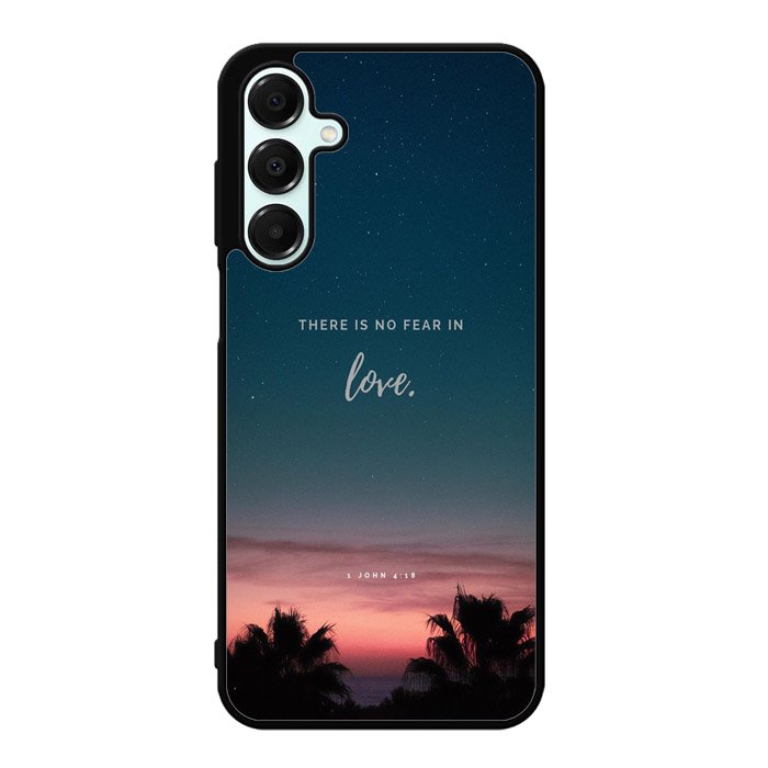 There is no fear in love X00830 Samsung Galaxy A36 5G Case