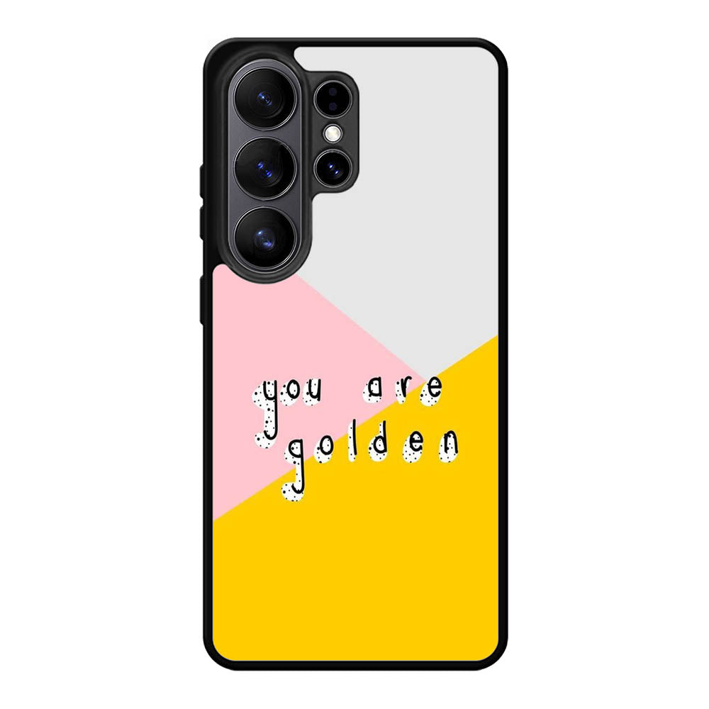you are golden X00827 Samsung Galaxy S26 Ultra Case