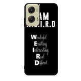 Im Weird Quote X02226 Motorola Moto G Stylus 5G 2024 Case