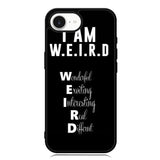 Im Weird Quote X02226 iPhone 16e Case