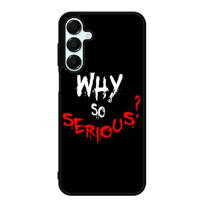 why so serious X02224 Samsung Galaxy A55 5G Case