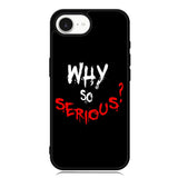 why so serious X02224 iPhone 16e Case