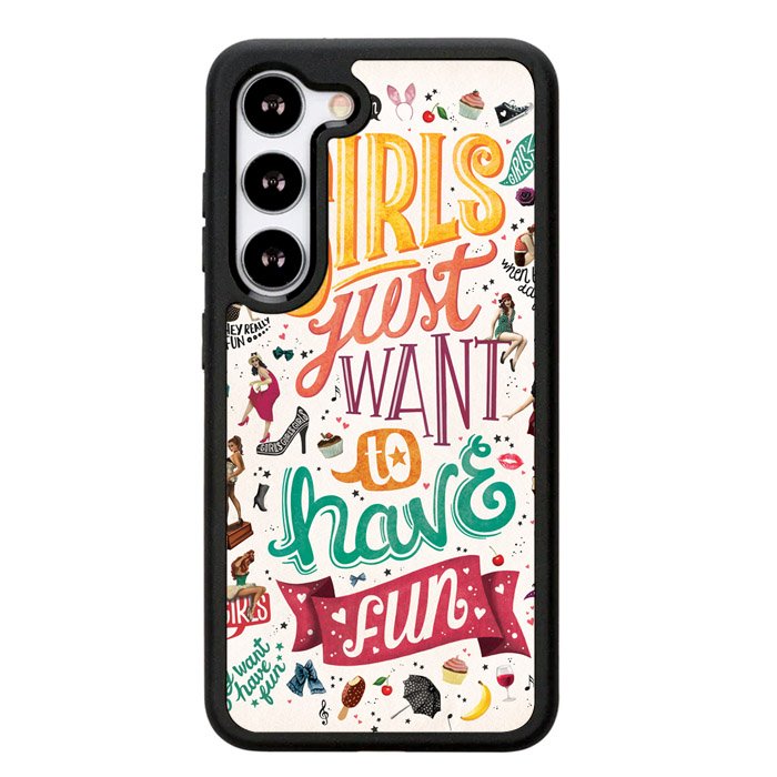 Girls Just Want To Have Fun X1138 Samsung Galaxy S25 Plus 5G , Samsung Galaxy S25+ 5G Case
