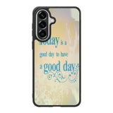 Good Day To Have a Good Day X1169 Samsung Galaxy A57 Case