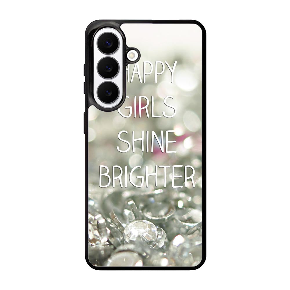 Happy Girls Shine Brighter X1219 Samsung Galaxy S26 Plus Case