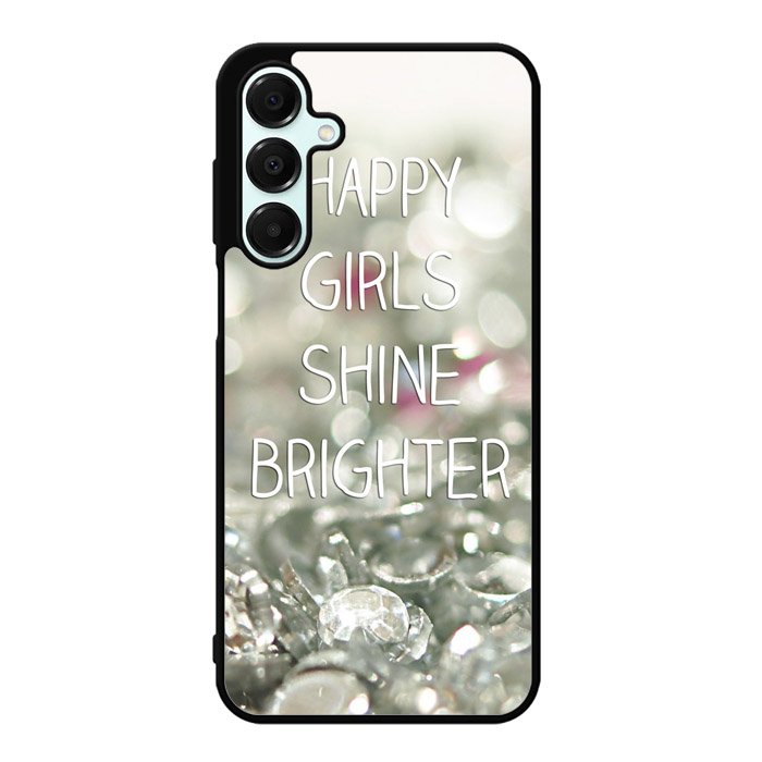 Happy Girls Shine Brighter X1219 Samsung Galaxy A56 5G Case