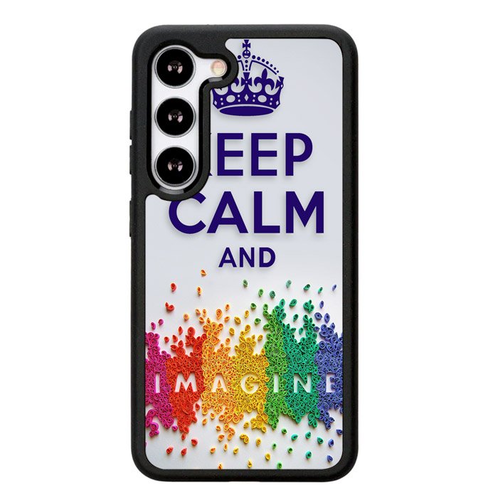 Keep Calm and imagine  X1245 Samsung Galaxy S25 Plus 5G , Samsung Galaxy S25+ 5G Case
