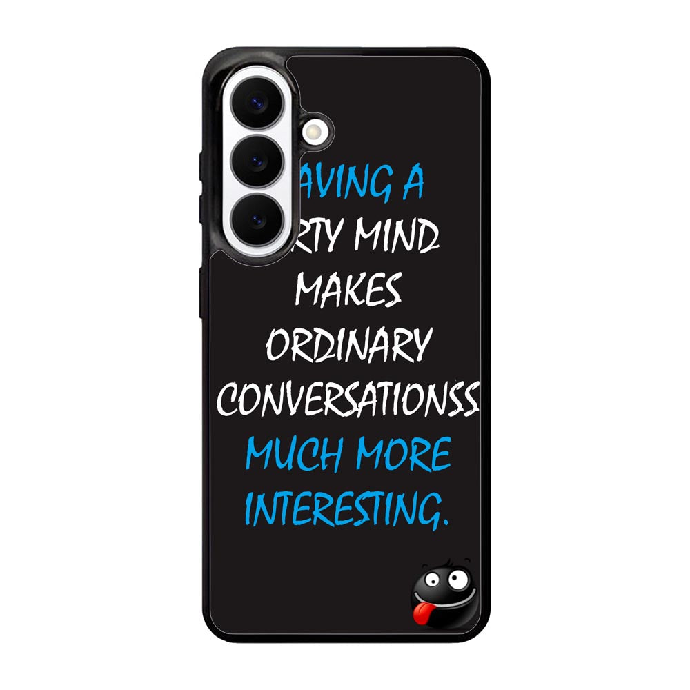 having a dirty mind quotes X3631 Samsung Galaxy S26 Case