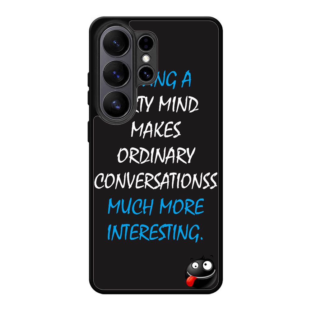 having a dirty mind quotes X3631 Samsung Galaxy S26 Ultra Case