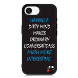 having a dirty mind quotes X3631 iPhone 16e Case