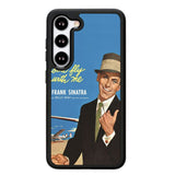 Frank Sinatra Nothing but the best X4646 Samsung Galaxy S25 Plus 5G , Samsung Galaxy S25+ 5G Case