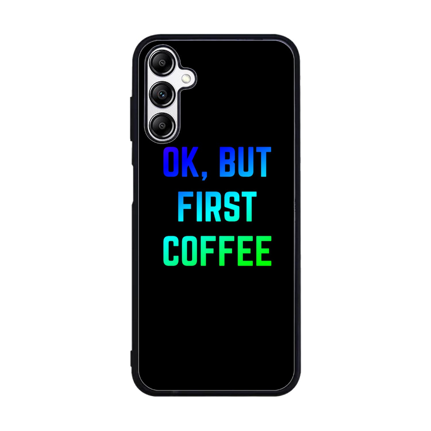 Ok but first coffee Case Samsung Galaxy A15 BC0180
