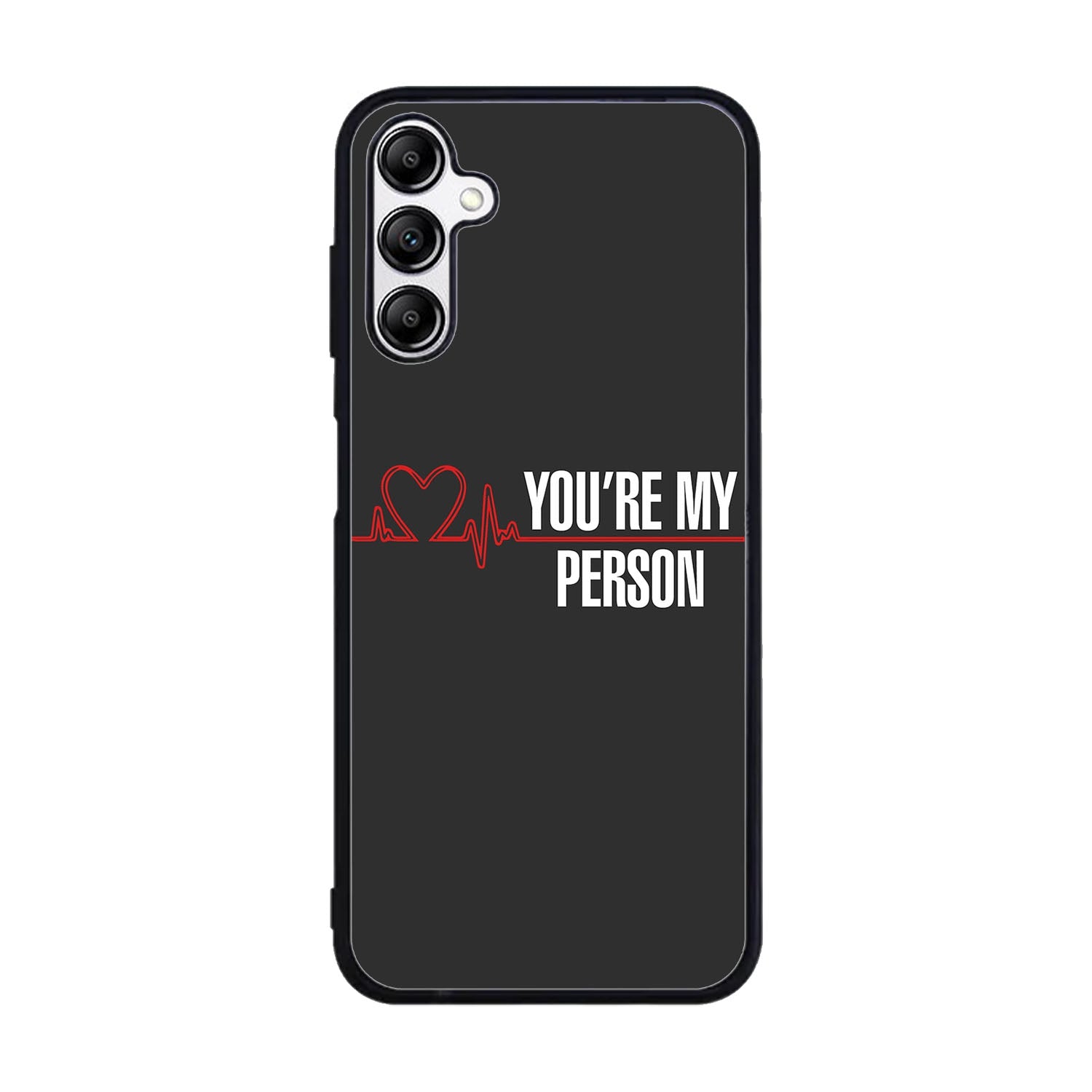 You're My Person Case Samsung Galaxy A15 BC0317