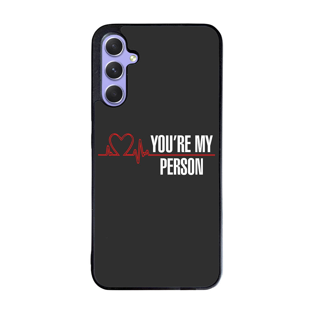You're My Person Case Samsung Galaxy A35 5G BC0317