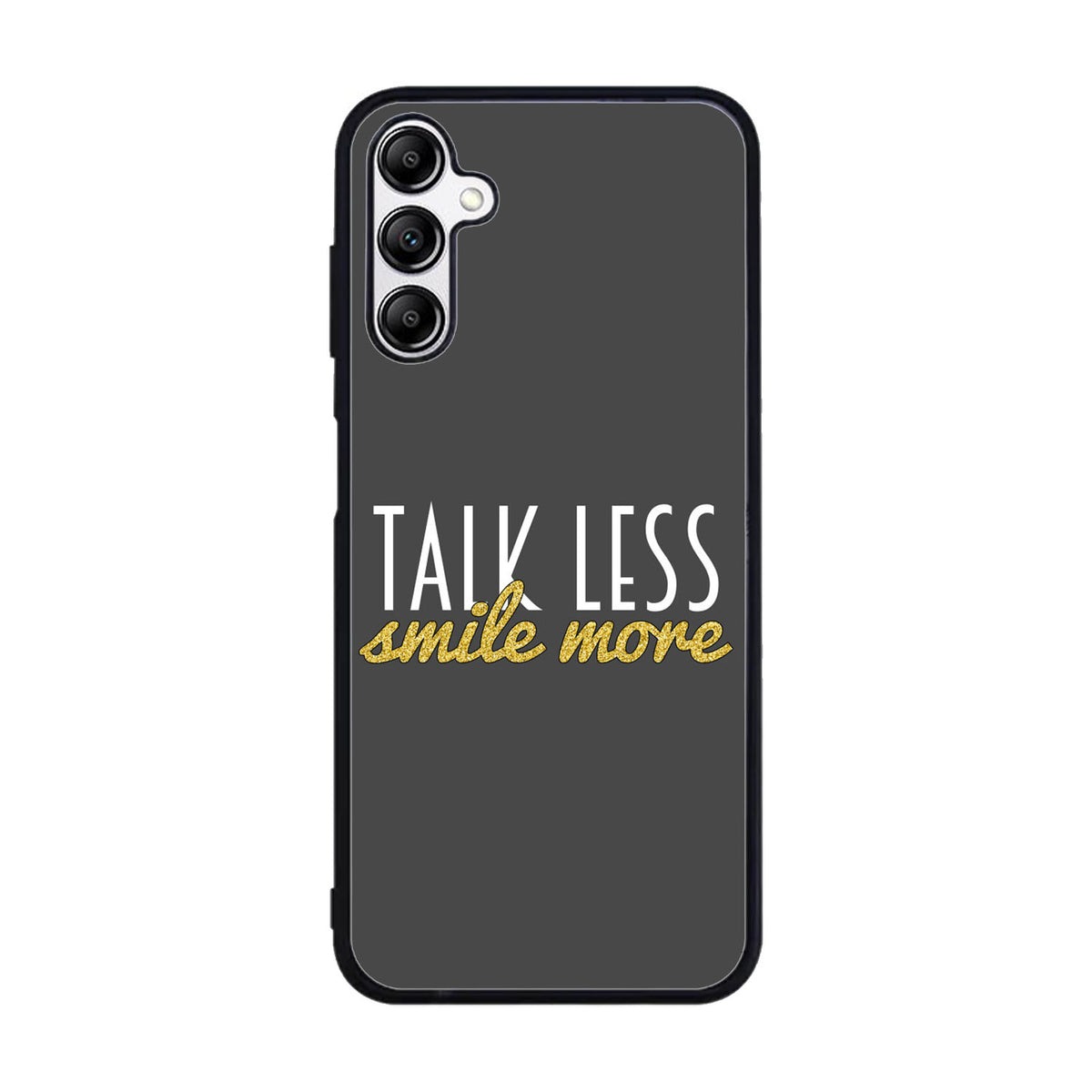 Talk Less Smile More Hamilton Case Samsung Galaxy A15 BC0230