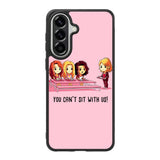 You Cant Sit With Us X5733 Samsung Galaxy A57 Case