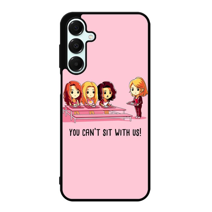 You Cant Sit With Us X5733 Samsung Galaxy A36 5G Case