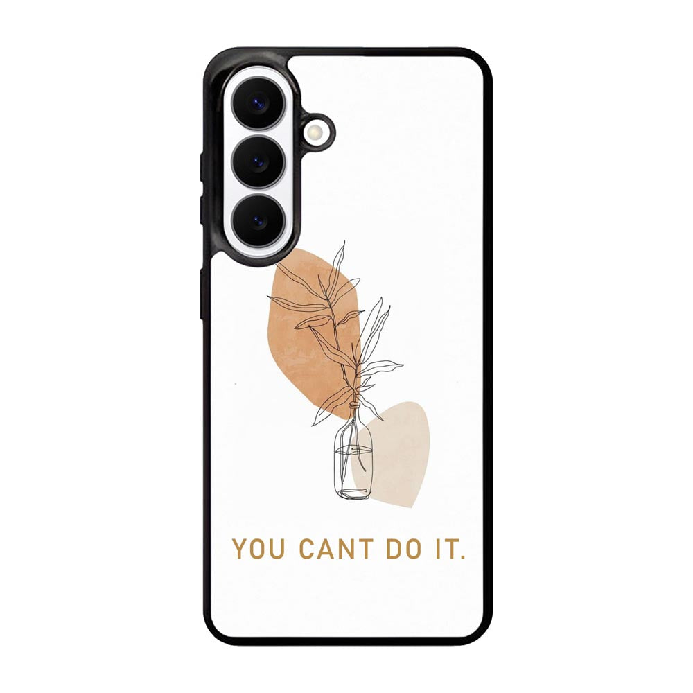 You Cant Do It Samsung Galaxy S26 Case FE0663