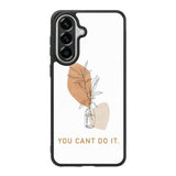 You Cant Do It Samsung Galaxy A57 Case FE0663