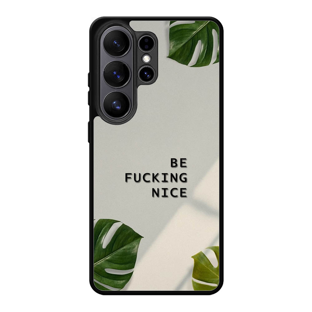 Be Fucking Nice Samsung Galaxy S26 Ultra Case FE0062