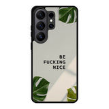 Be Fucking Nice Samsung Galaxy S26 Ultra Case FE0062