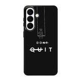 dont quit Samsung Galaxy S26 Case FE0216