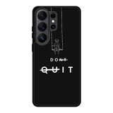 dont quit Samsung Galaxy S26 Ultra Case FE0216