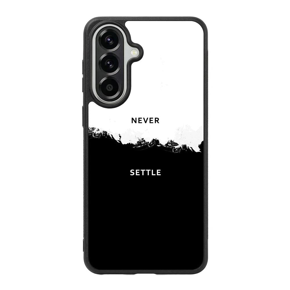 NEVER SETTLE Samsung Galaxy A57 Case FE0464