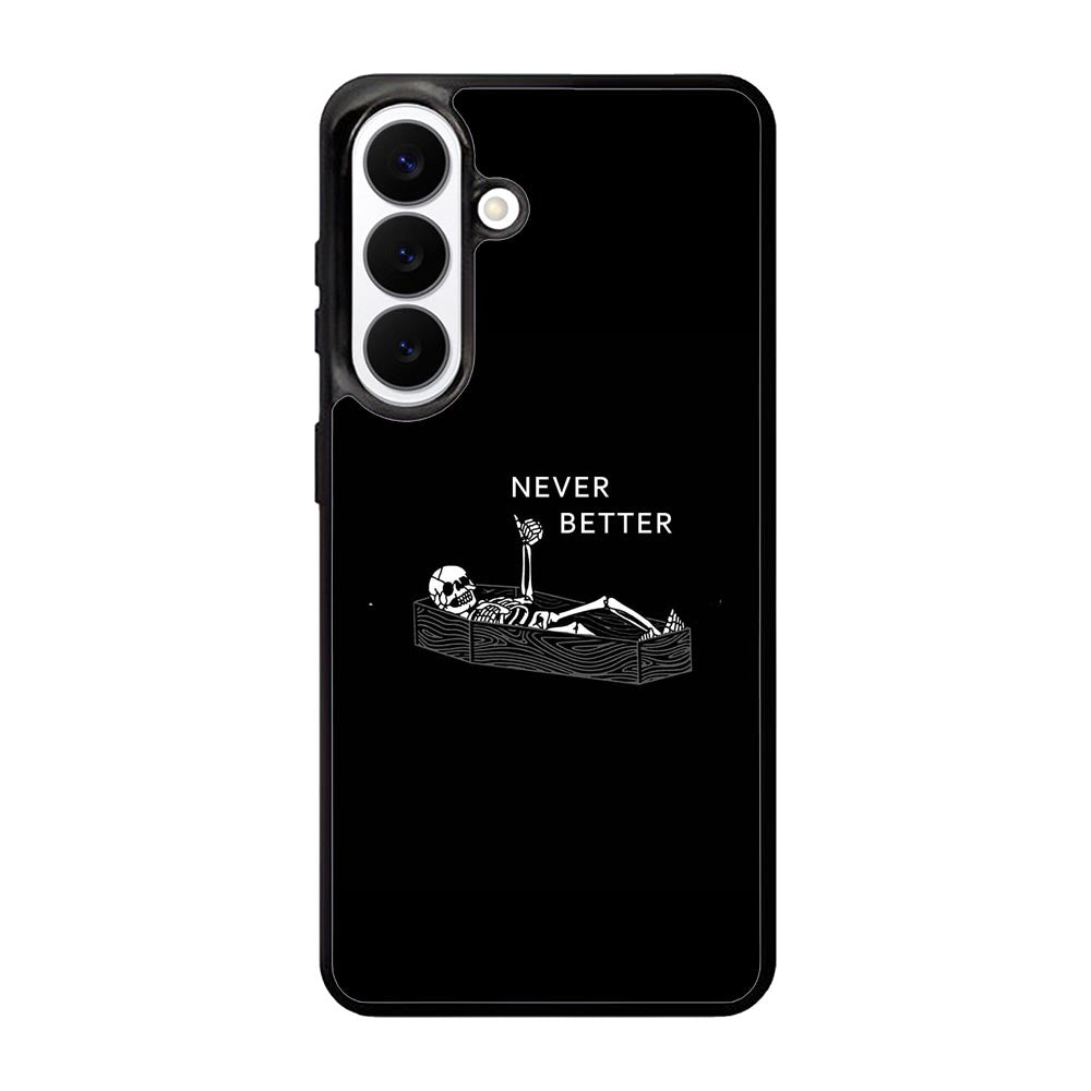 Never Better Alone Samsung Galaxy S26 Case FE0463