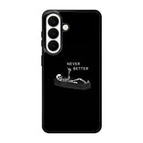 Never Better Alone Samsung Galaxy S26 Case FE0463