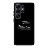 Never Better Alone Samsung Galaxy S26 Ultra Case FE0463