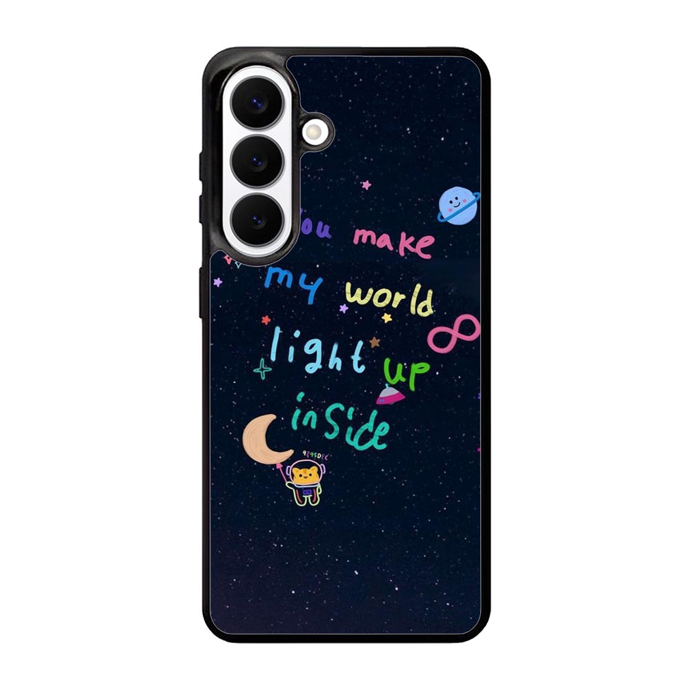 you make my world Samsung Galaxy S26 Plus Case FE0665