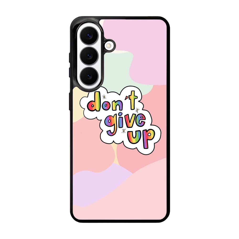 Dont give up Samsung Galaxy S26 Case FE0214