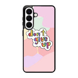 Dont give up Samsung Galaxy S26 Plus Case FE0214